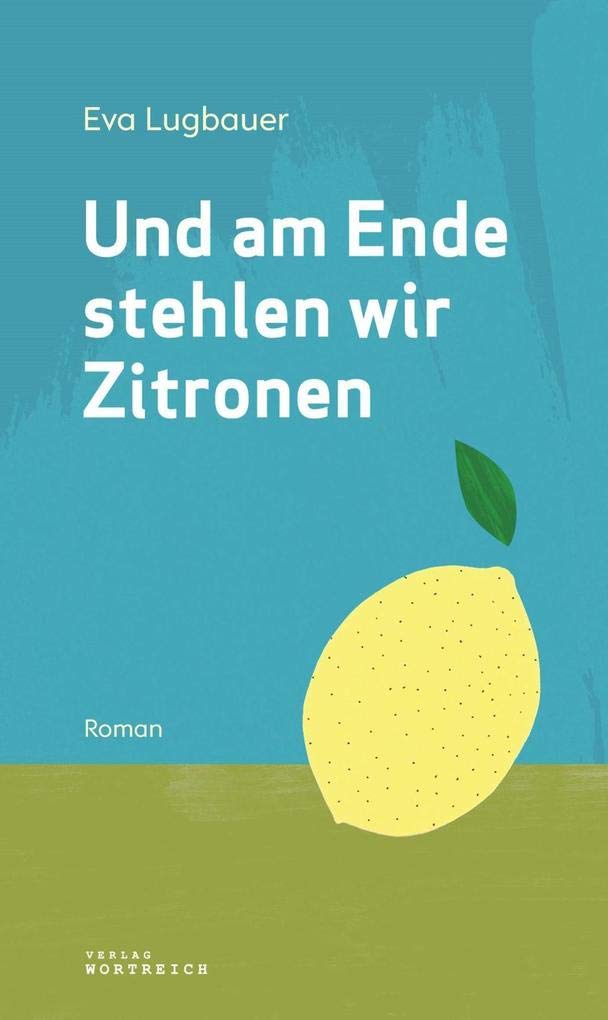 Und am Ende stehlen wir Zitronen Contemporary literature