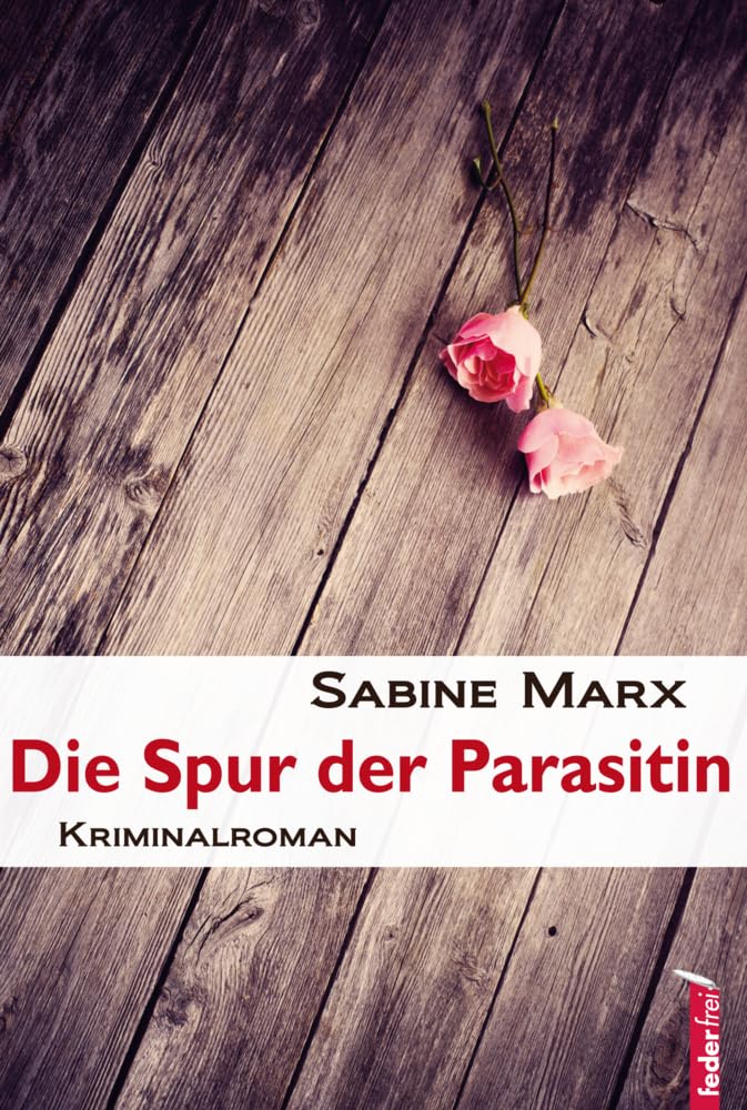 Die Spur der Parasitin: Kriminalroman Contemporary literature