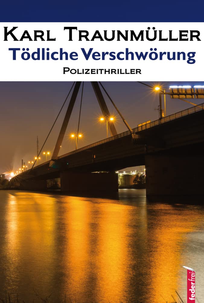 Tödliche Verschwörung: Polizeithriller Contemporary literature