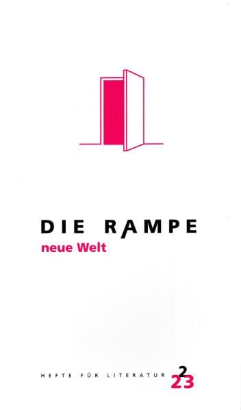 Die Rampe: Hefte für Literatur. Heft 2/2023 Film, Art & Culture
