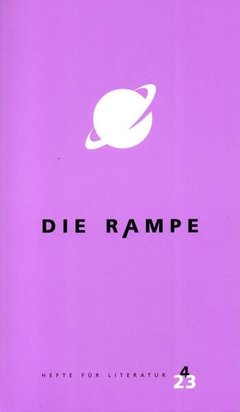 Die Rampe: Hefte für Literatur. Heft 4/2023 Film, Art & Culture