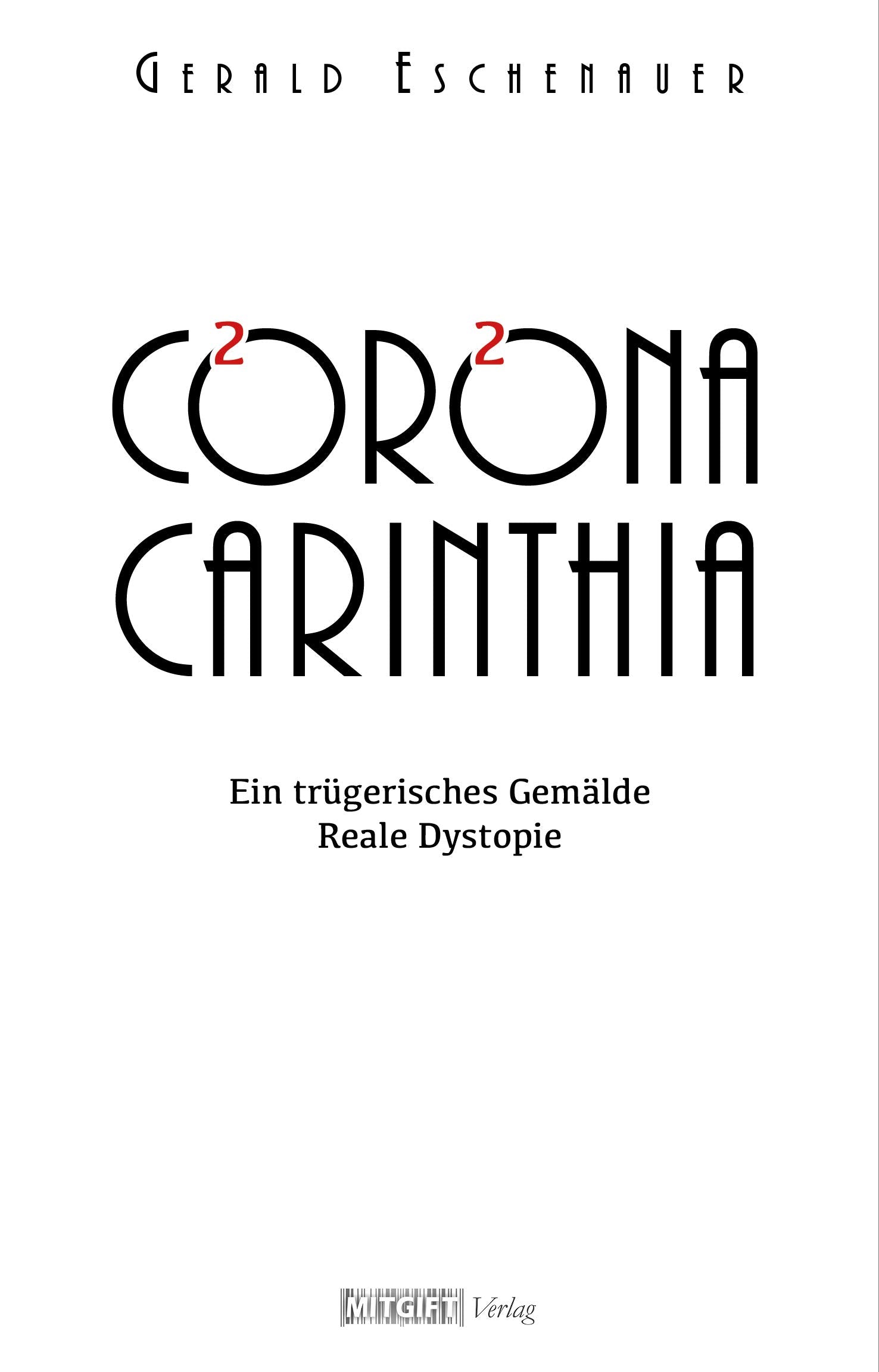 Corona Carinthia: Ein trügerisches Gemälde – Reale Dystopie Contemporary literature