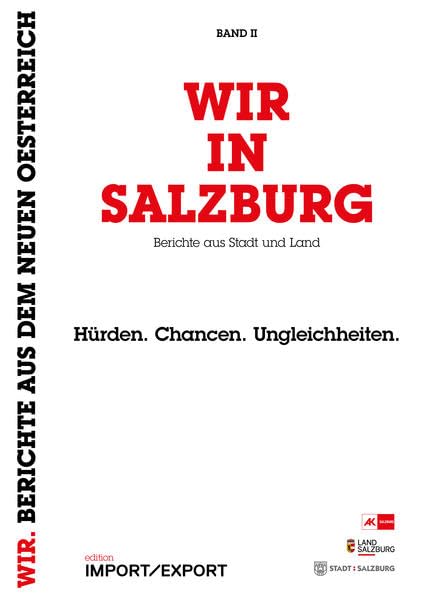 WIR IN SALZBURG II: Hürden. Chancen. Ungleichheiten. Berichte aus Stadt und Land (WIR. BERICHTE AUS DEM NEUEN OE) Personalities Books