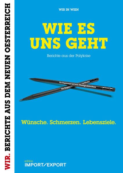 Wie es uns geht: Berichte aus der Polykrise (WIR. BERICHTE AUS DEM NEUEN OE) Memories