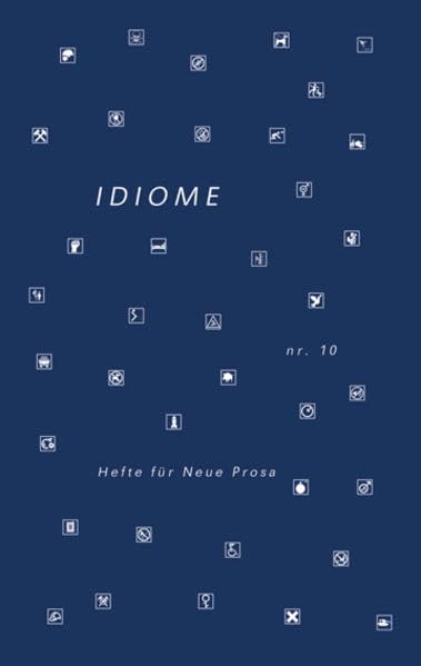 Idiome: Hefte für Neue Prosa Nr. 10 Contemporary literature