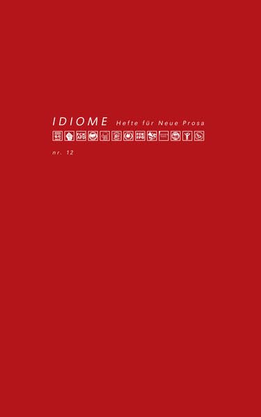 Idiome: Hefte für Neue Prosa Nr. 12 Contemporary literature