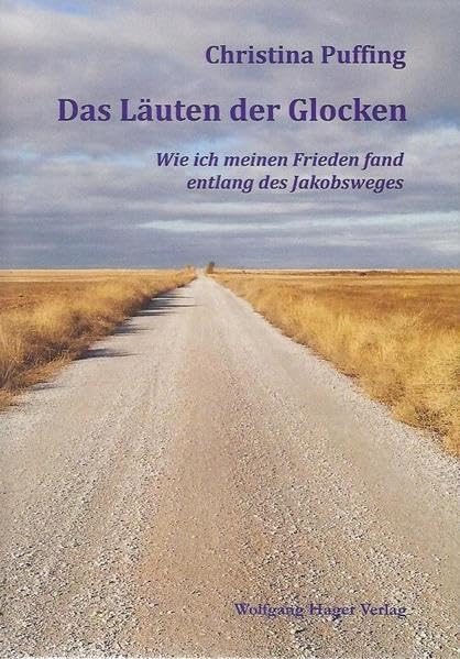 Das Läuten der Glocken: Wie ich meinen Frieden fand entlang des Jakobsweges Contemporary literature