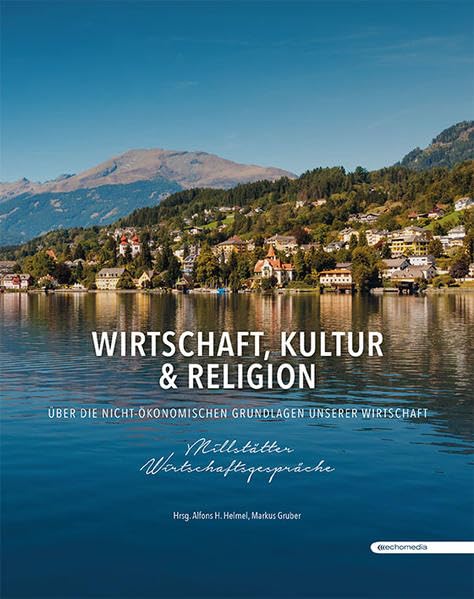 Wirtschaft, Kultur & Religion – Millstätter Wirtschaftsgespräche Politics & History