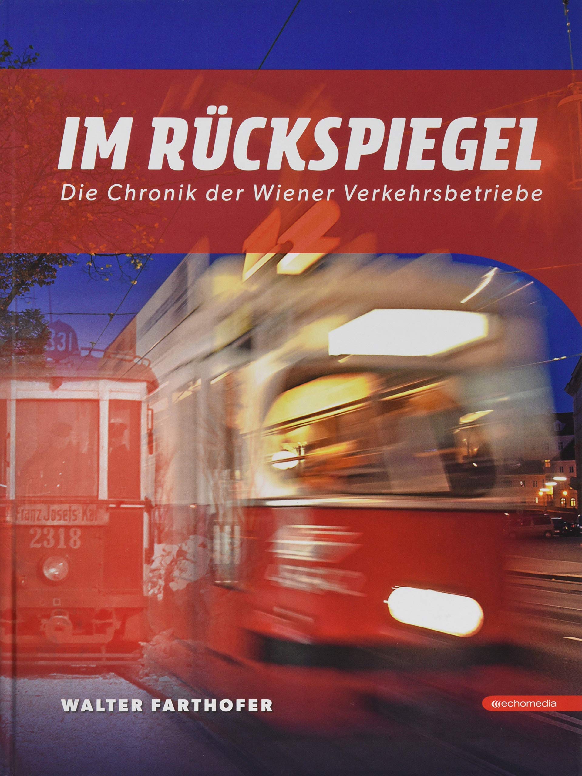Im Rückspiegel: Die Chronik der Wiener Linien Reference Books