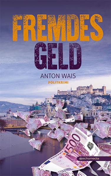 Fremdes Geld: Ein Politkrimi Contemporary literature
