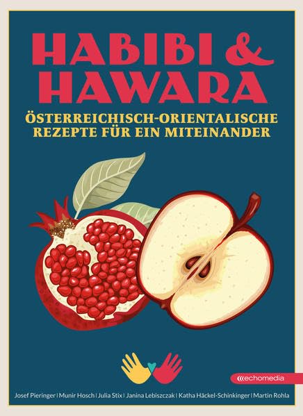 Habibi & Hawara: Österreich-Orientalische Rezepte für ein Miteinander Contemporary literature