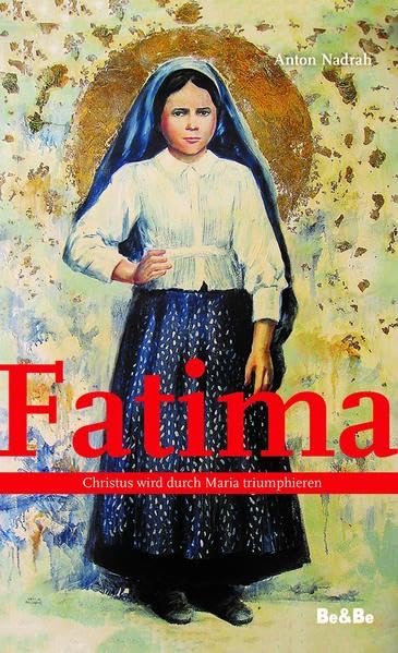 Fatima: Christus wird durch Maria triumphieren Second hand books on Religion & Esotericism