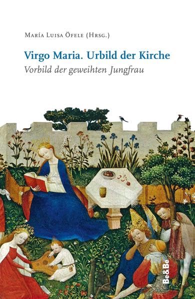 Virgo Maria. Urbild der Kirche: Vorbild der geweihten Jungfrau Religion & Esotericism