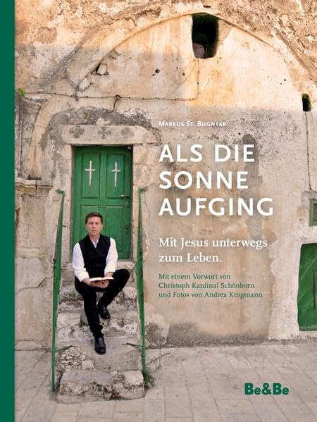Als die Sonne aufging: Mit Jesus unterwegs zum Leben. Religion & Esotericism
