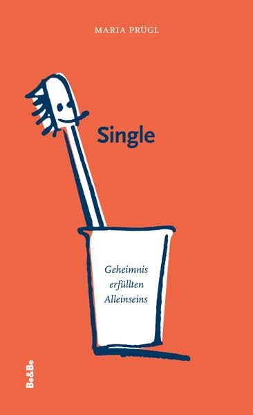 Single: Geheimnis erfüllten Alleinseins Religion & Esotericism