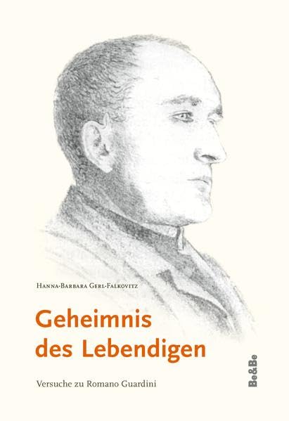 Geheimnis des Lebendigen: Versuche zu Romano Guardini Religion & Esotericism