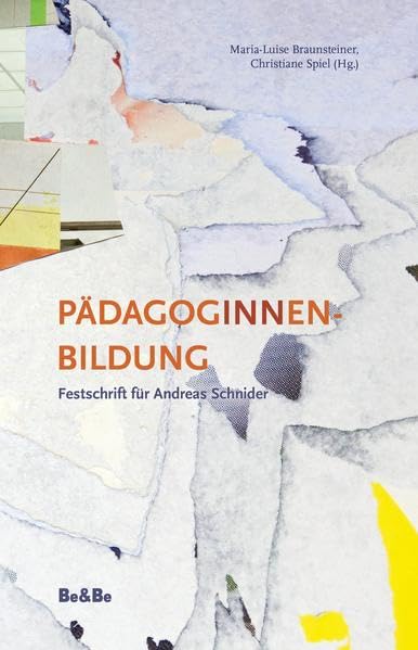 PädagogInnenbildung: Festschrift für Andreas Schnider Business, Finance & Career