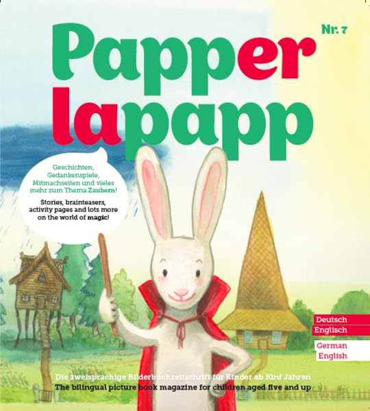 PAPPERLAPAPP - die zweisprachige Bilderbuchzeitschrift: Thema ZAUBERN Novels & Short Stories