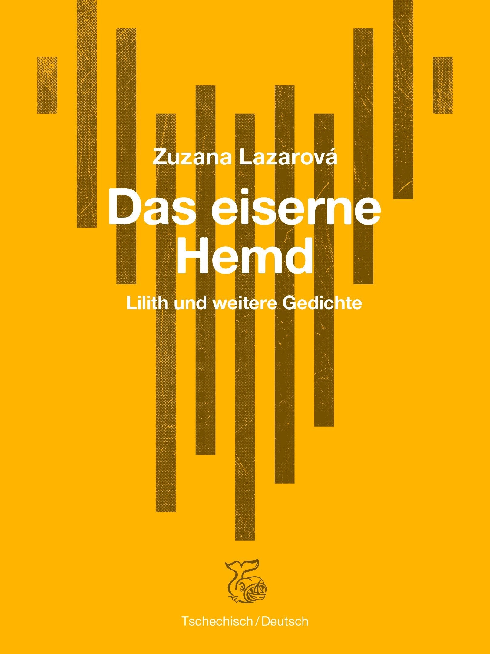 Das eiserne Hemd: Lilith und andere Gedichte: Lilith und weitere Gedichte Contemporary literature