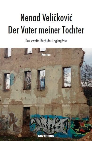 Der Vater meiner Tochter: Das zweite Buch der Logiergäste. Roman Contemporary literature