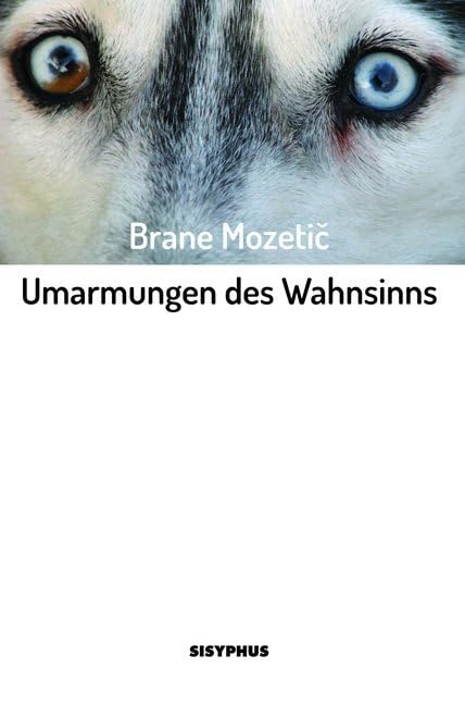 Umarmungen des Wahnsinns: Roman Contemporary literature