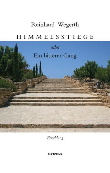 Himmelsstiege: oder Ein bitterer Gang Contemporary literature