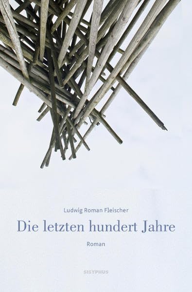 Die letzten hundert Jahre: Roman Contemporary literature
