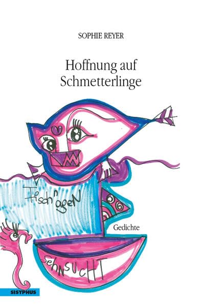 Hoffnung auf Schmetterlinge: Gedichte Poetry