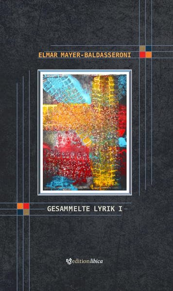 Gesammelte Lyrik I - Mayer-Baldasseroni, Elmar book