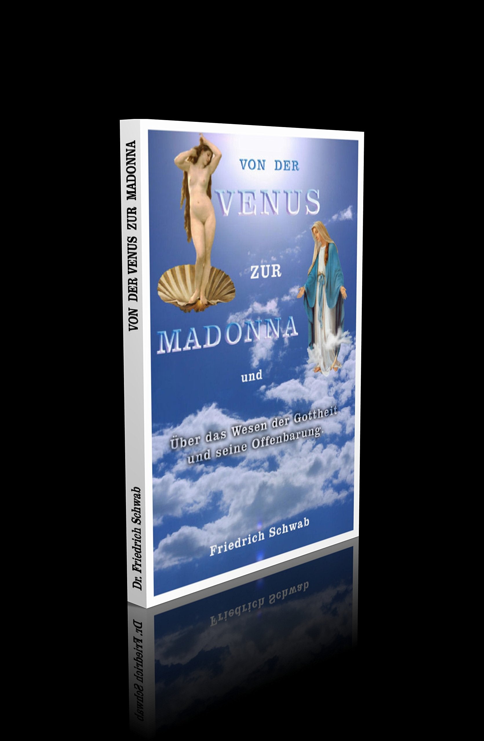 Von der Venus zur Madonna. Lieben und Erlösung, ein Weg zum Auferstehungsmenschen. - 124 Seiten Religion & Esotericism
