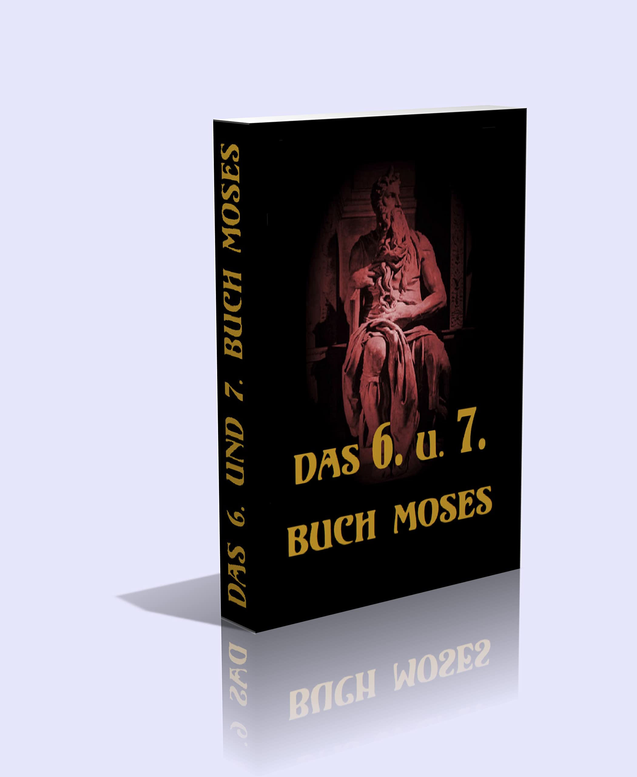 Das sechste und siebente Buch Moses. Sammlung der größten Geheimnisse außerordentlicher Menschen in alter Zeit. Mit zahlreichen Abbildungen - 416 Seiten Religion & Esotericism