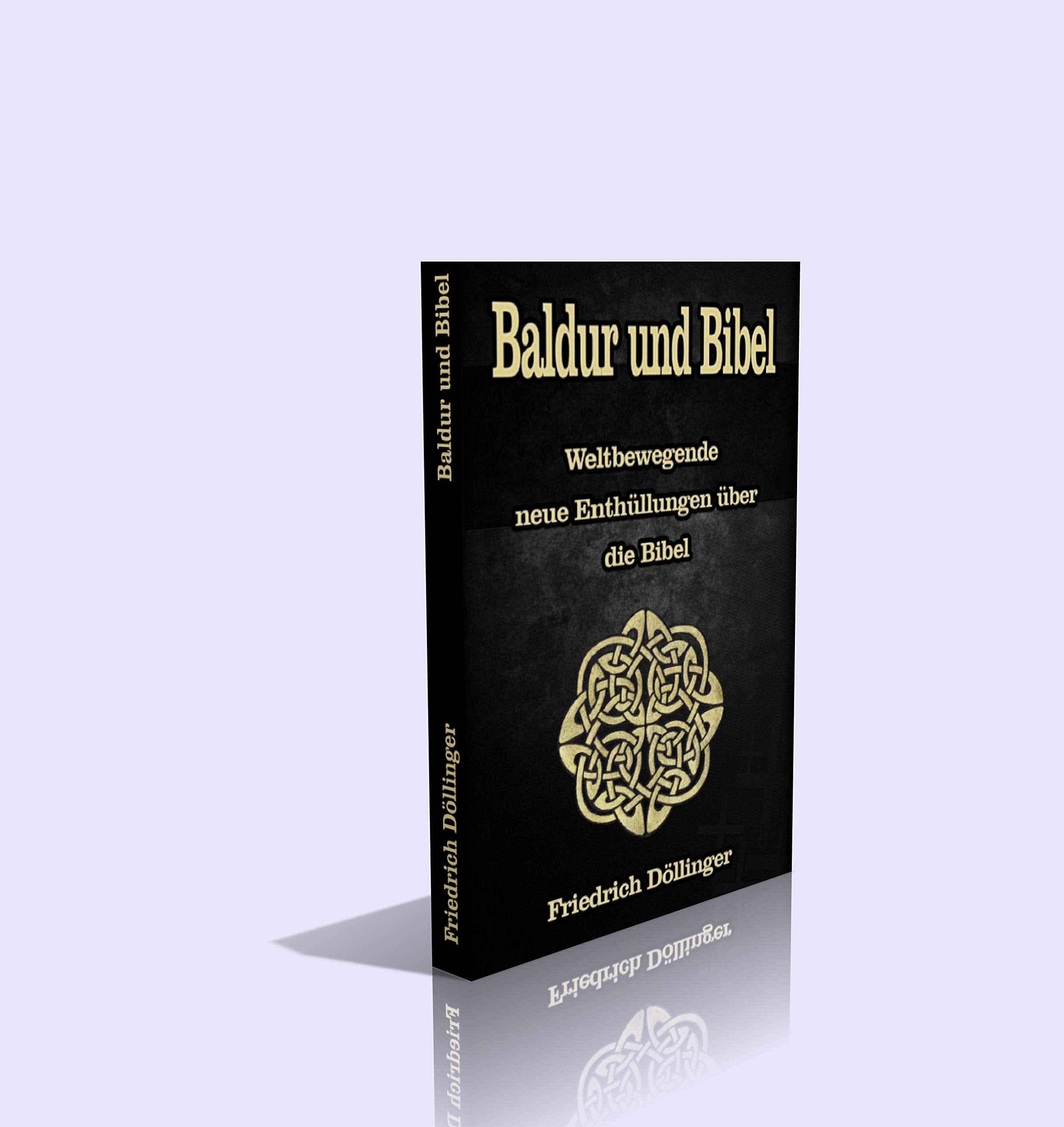 Baldur und Bibel. Weltbewegende neue Enthüllungen über die Bibel. Germanische Kultur im biblischen Kanaan und Germanisches Christentum vor Christus. - 169 Seiten Religion & Esotericism