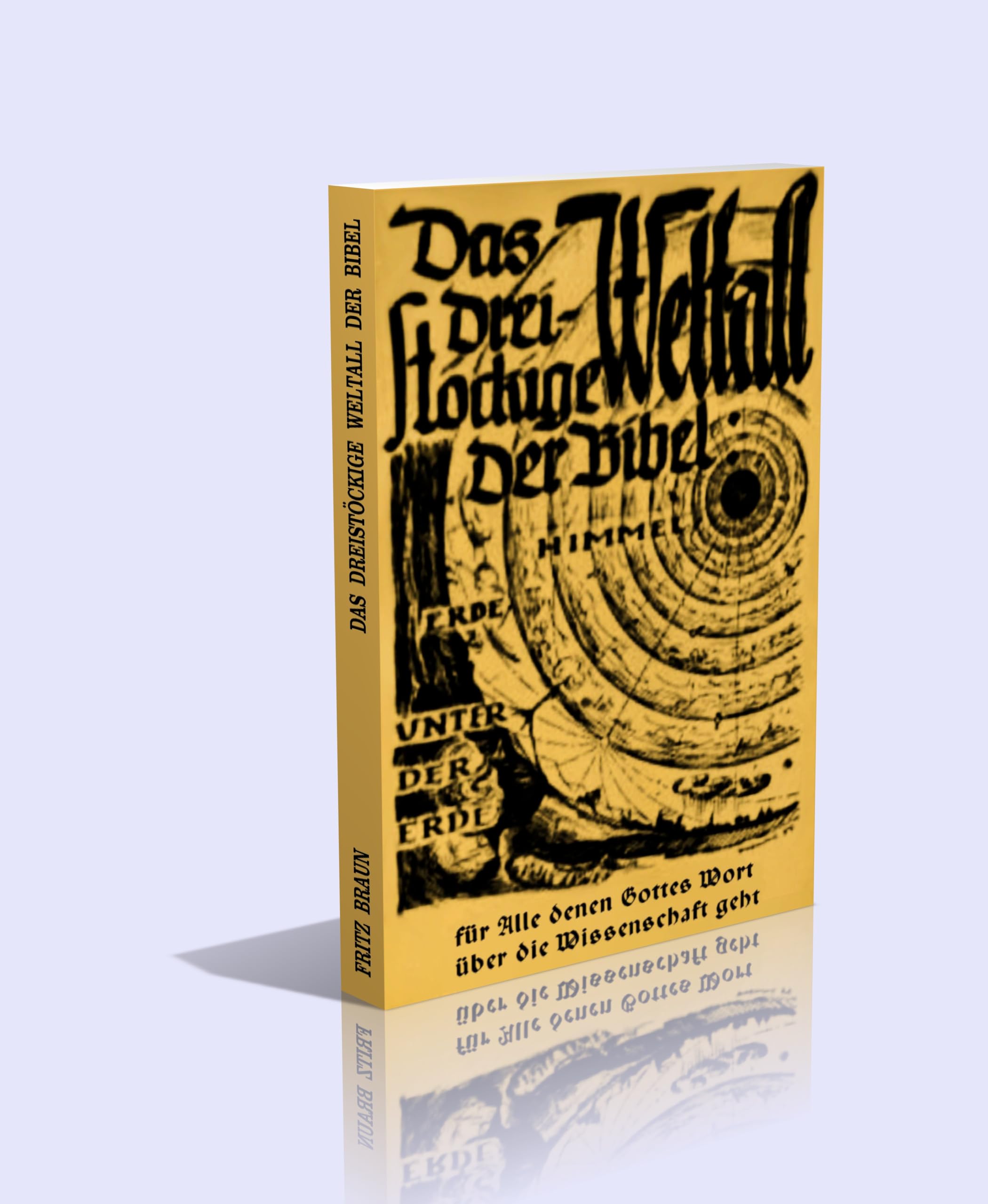 Das dreistöckige Weltall der Bibel. - 244 Seiten Religion & Esotericism