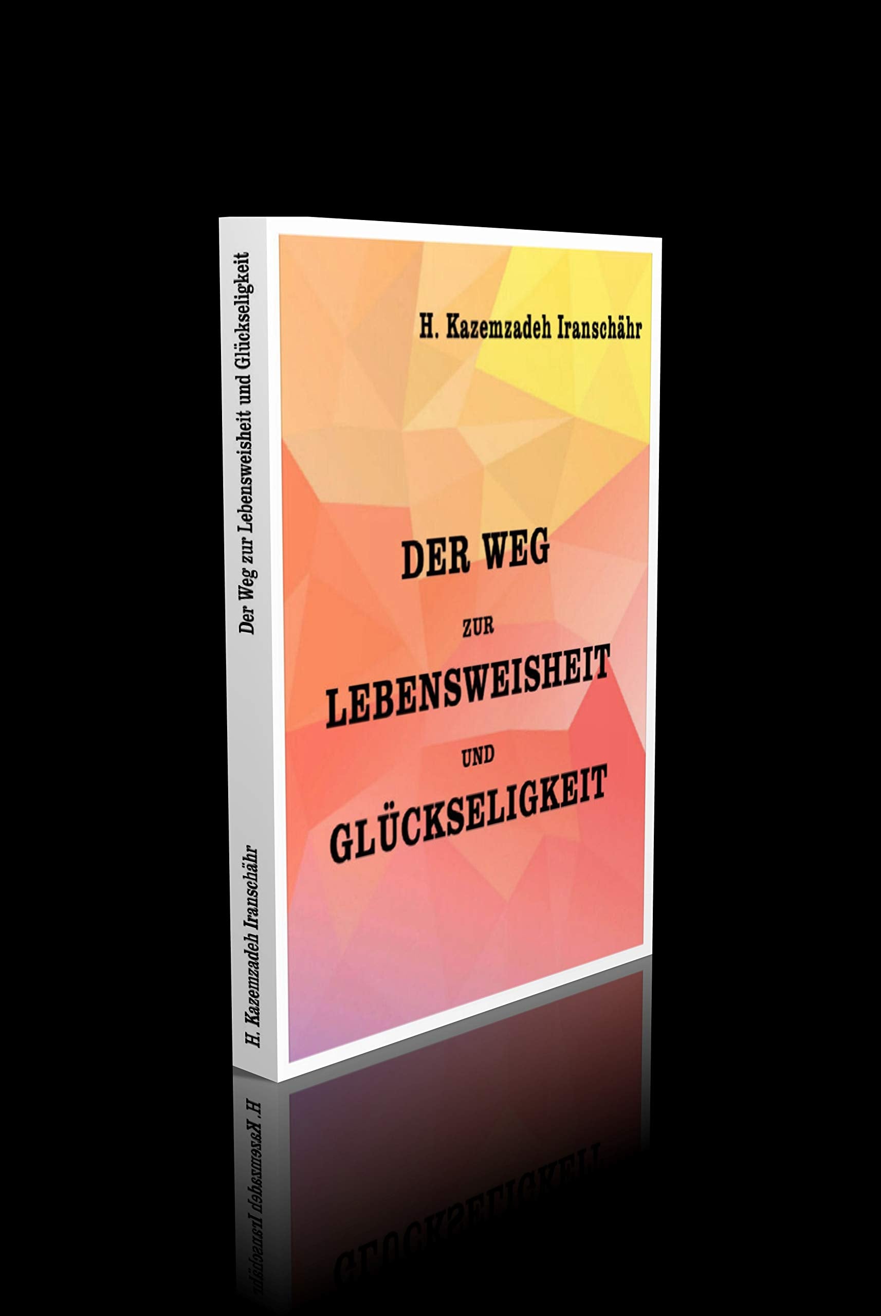 Der Weg zur Lebensweisheit und Glückseligkeit. - 239 Seiten book