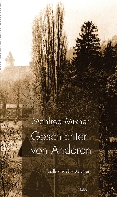 Geschichten von Anderen: Feuilletons über Autoren Essays & Short Stories