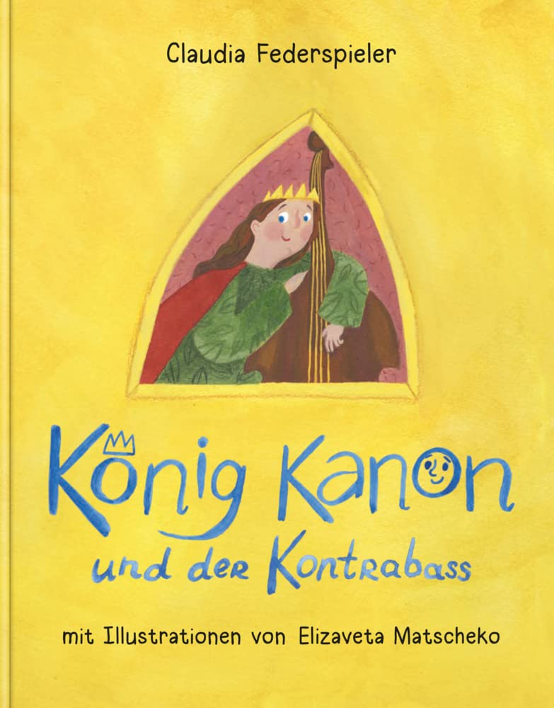 König Kanon und der Kontrabass, m. 1 Audio: Eine Musikerzählung mit Hörbuch zum Herunterladen Children's books
