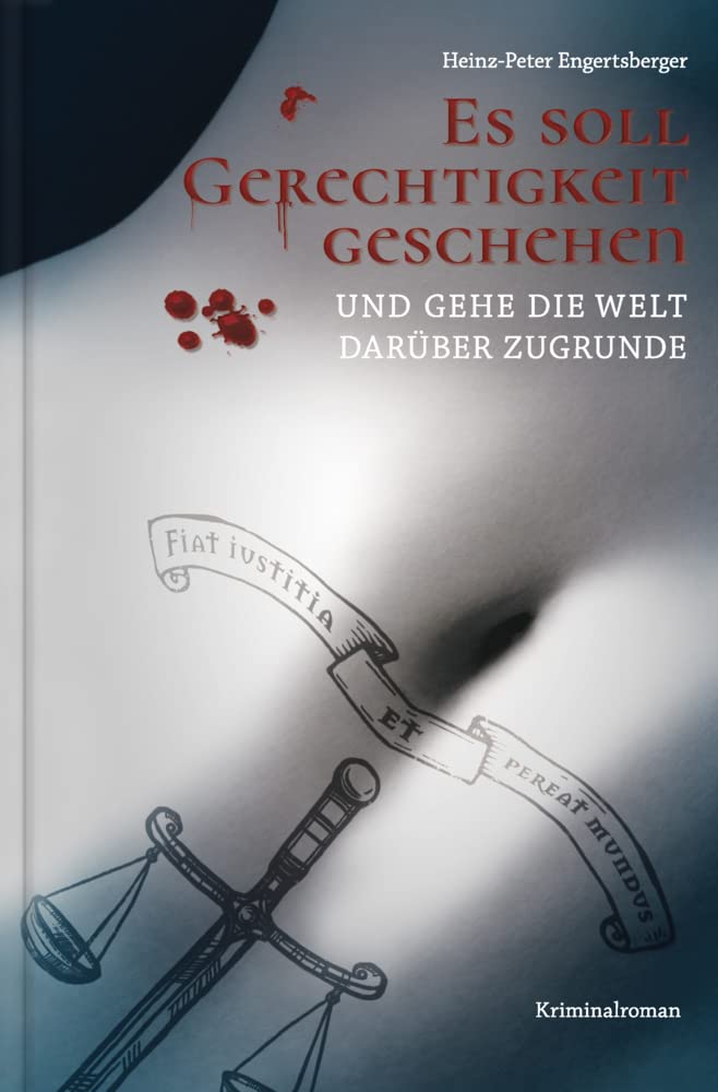 Es soll Gerechtigkeit geschehen und gehe die Welt darüber zugrunde Contemporary literature