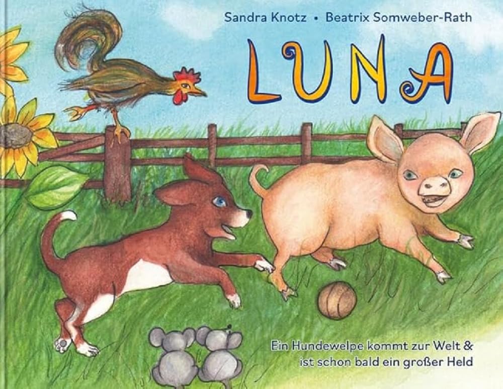 Luna: Ein Hundewelpe kommt zur Welt & ist schon bald ein großer Held Poetry
