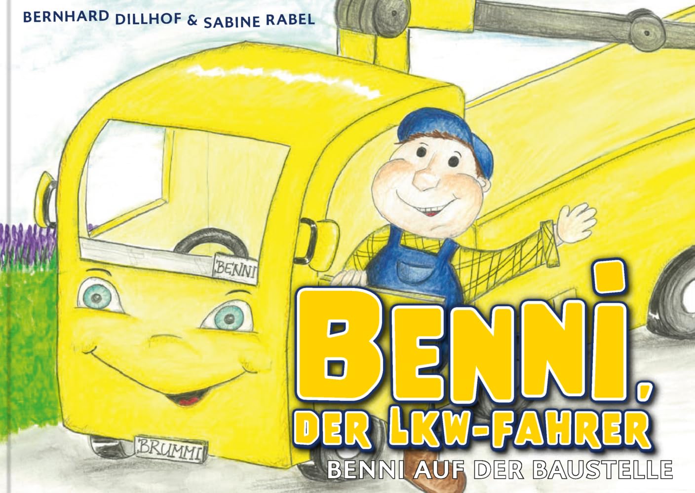 Benni, der Lkw-Fahrer: Benni auf der Baustelle Novels & Short Stories