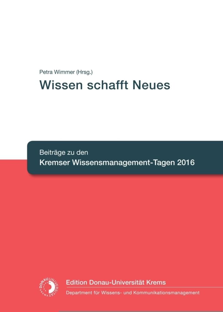 Wissen schafft Neues: Beiträge zu den Kremser Wissensmanagement-Tagen 2016 Law