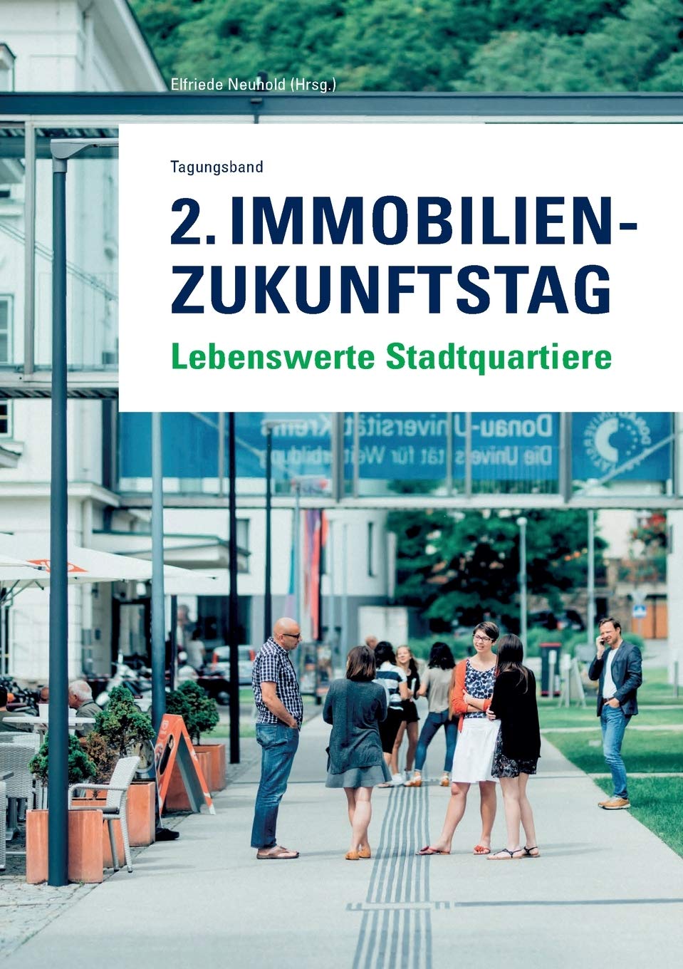 2. Immobilien-Zukunftstag: Lebenswert Stadtquartiere: Lebenswerte Stadtquartiere Business, Finance & Career