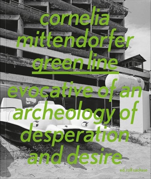 Cornelia Mittendorfer: green line. evocative of an archeology of desperation and desire Photography