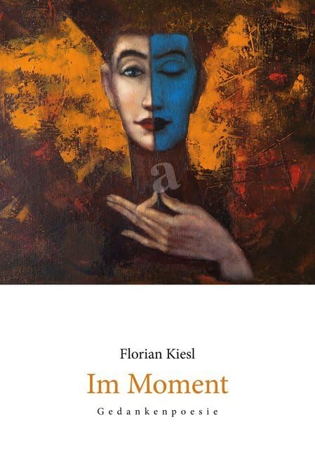 Im Moment: Gedankenpoesie Poetry