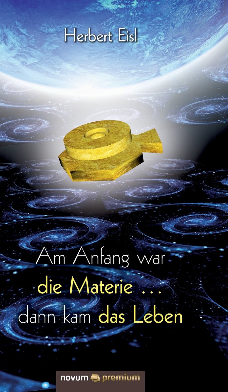 Am Anfang war die Materie ... dann kam das Leben Contemporary literature