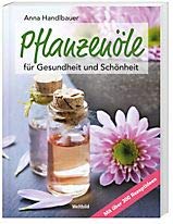 Pflanzenöle für Gesundheit und Schönheit Books