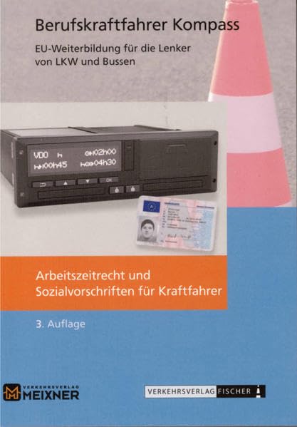 Arbeitszeitrecht und Sozialvorschriften für Kraftfahrer: Berufskraftfahrer Kompass Law