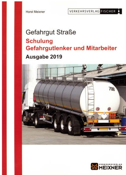 Gefahrgut Straße Ausgabe 2019: Schulung Gefahrgutlenker und Mitarbeiter Law