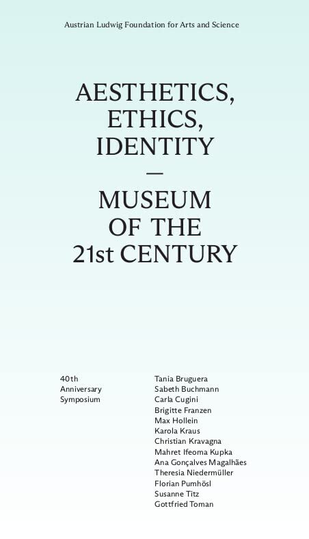 Aesthetics, Ethics, Identity–Museum of the 21st Century: 40th Anniversary Symposium Social Sciences