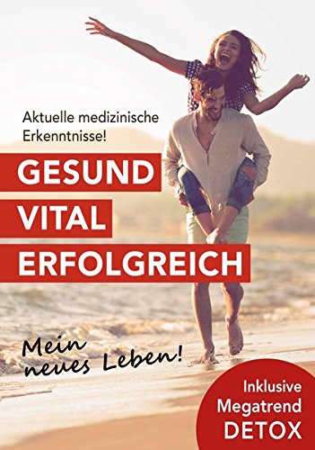 Gesund. Vital. Erfolgreich.: Mein neues Leben! book