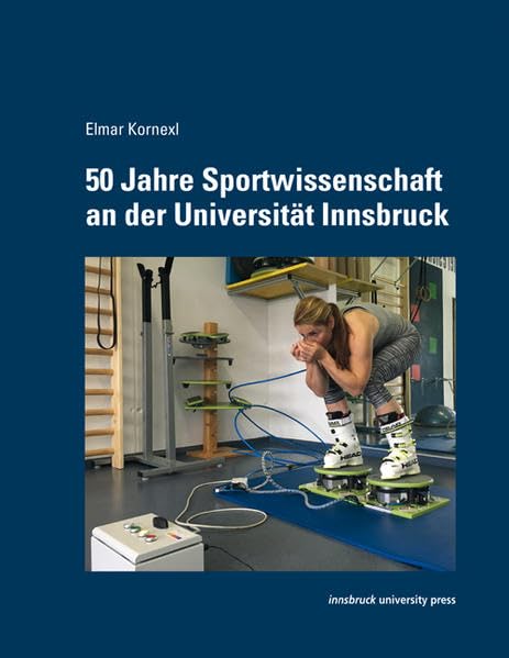 50 Jahre Sportwissenschaft an der Universität Innsbruck Leisure & Fun
